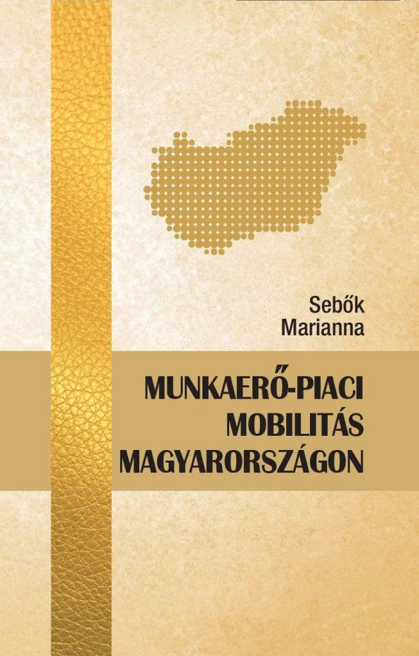 Munkaerő-piaci mobilitás Magyarországon